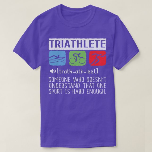 Triathlete Someone Who Doesnx27t Understand That O T-Shirt (Design Front)
