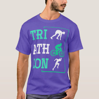 Triathlete Swimming Running Cycling Triathlon T-Shirt