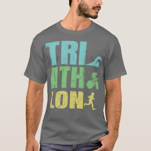Triathlete Triathlon Traithlete Tri Gifts T-Shirt