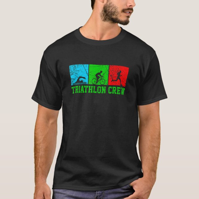 Triathlon Crew Run Bike Swim Triathlon Triathlete  T-Shirt (Front)