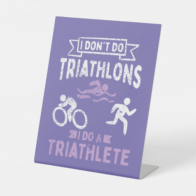 Triathlon Funny  Pedestal Sign (Front)