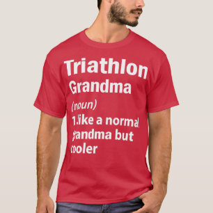 Triathlon grandma T-Shirt