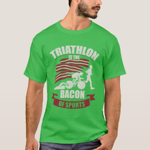 Triathlon Ishe Bacon Of Sportsriathlete Gift frien T-Shirt