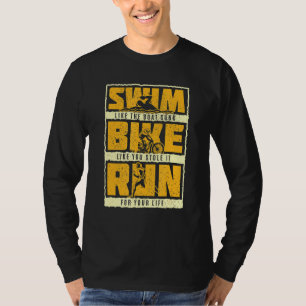 Triathlon Quote For A Triathlete T-Shirt