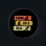 Triathlon - Swim Bike Run 3 Cm Round Badge<br><div class="desc">Triathlon design for a triathlete for the next triathlon training.</div>