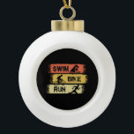 Triathlon - Swim Bike Run  Ceramic Ball Christmas Ornament<br><div class="desc">Triathlon design for a triathlete for the next triathlon training.</div>