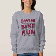 Triathlon - Swim, Bike, Run, Funny Triathlete 