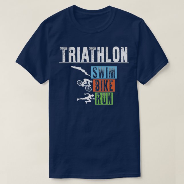 Triathlon Swim Bike Run Triathlete 97 T-Shirt (Design Front)