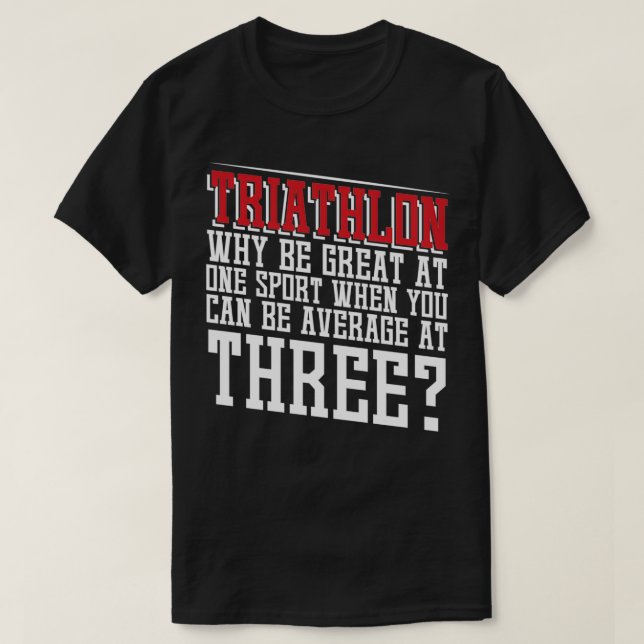 Triathlon swimming bike running gift 12 T-Shirt (Design Front)