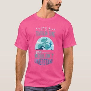 Triathlon Thing Swim Cycle Run Triathlon Supporter T-Shirt
