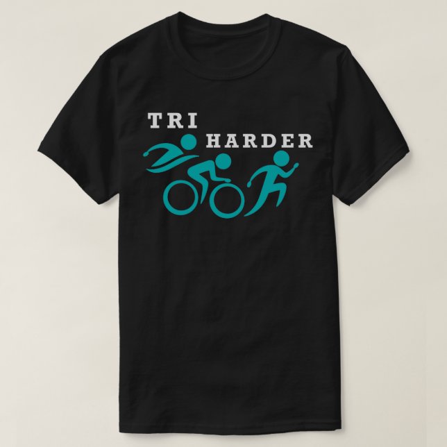 Triathlon Tri Harder Try Harder Triathlete Gift 2 T-Shirt (Design Front)