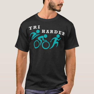 Triathlon Tri Harder Try Harder Triathlete Gift 2 T-Shirt