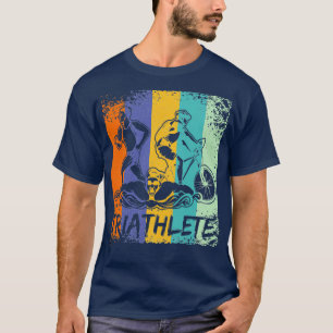 Triathlon Triathlete Run Bike Swim Elite Athlete T-Shirt