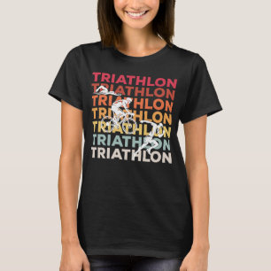 Triathlon Triathlete Swim Bike Run in Retro T-Shirt