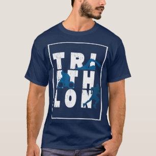 Triathlon Triathlete Swim Cycling Race T-Shirt