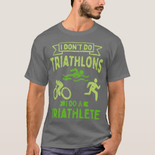 Triathlon Triathlete T-Shirt