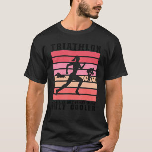 Triathlon Women Triathletes Swim Bike Run Triathlo T-Shirt