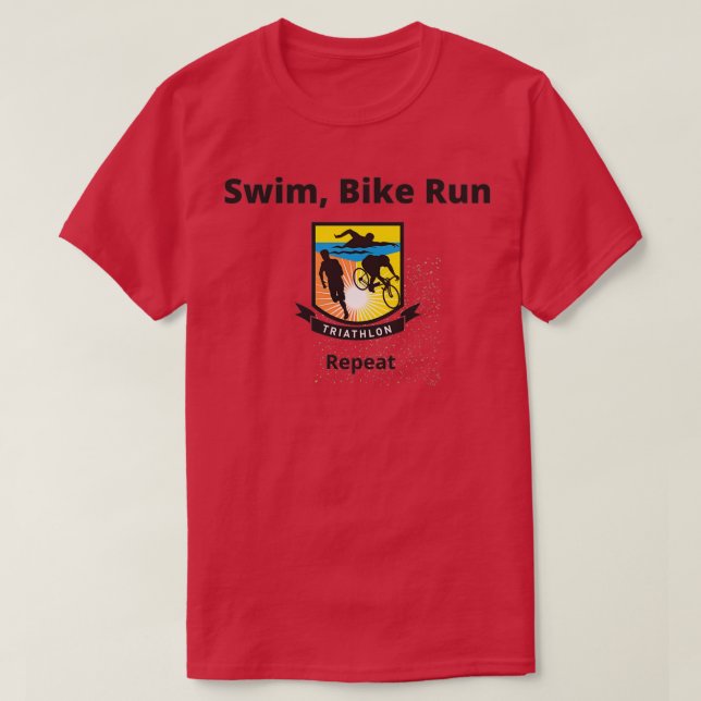 TriathlonSwim Bike Run Repeat T-Shirt (Design Front)