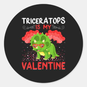 Triceratops Is My Valentine Funny Triceratops Vale Classic Round Sticker