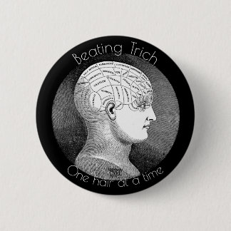Trichotillomania/ Trich Awareness 6 Cm Round Badge