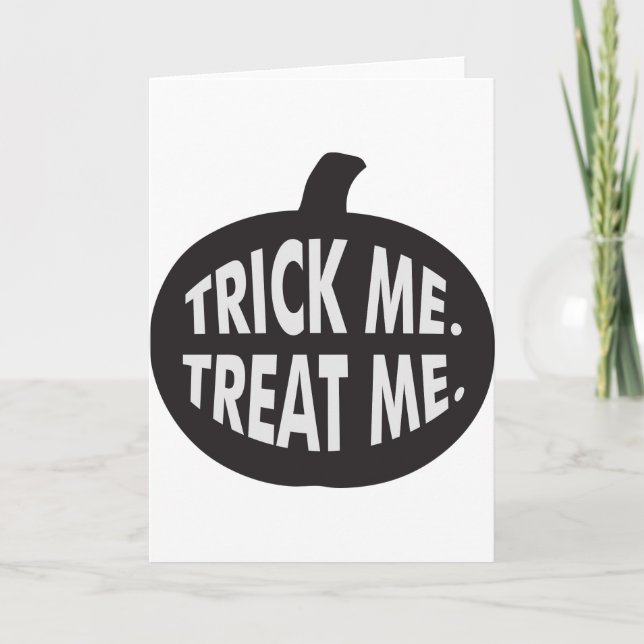 Trick Me Treat Me B/W Card (Front)