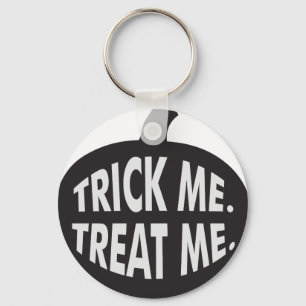 Trick Me Treat Me B/W Key Ring
