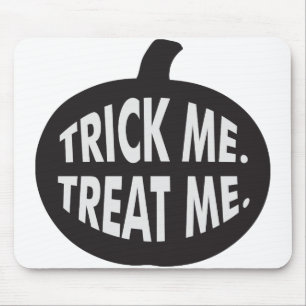 Trick Me Treat Me B/W Mouse Mat
