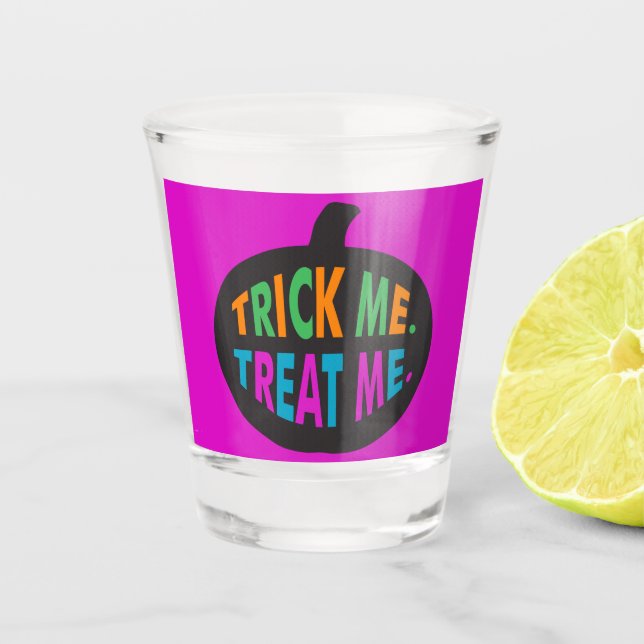 Trick Me Treat Me, Halloween Multi-Colour Shot Glass (Front)