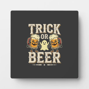 Trick or Beer Halloween Beer Design_1 Plaque