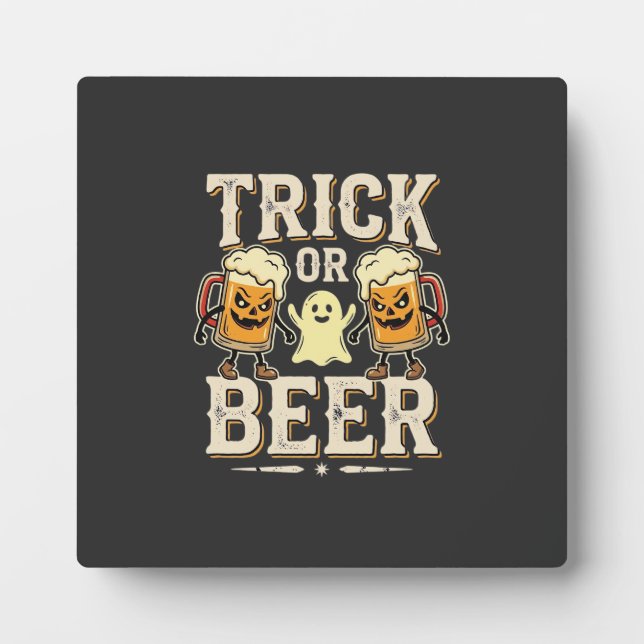 Trick or Beer Halloween Beer Design_1 Plaque (Front)