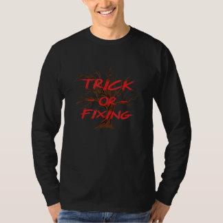 Trick Or Fixing Halloween Mechanic Scary Servicema T-Shirt