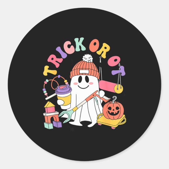 Trick Or Ot Occupational Therast Ghost Halloween W Classic Round Sticker (Front)