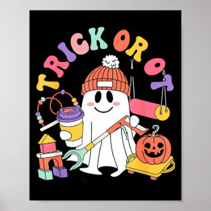 Trick Or Ot Occupational Therast Ghost Halloween W Poster