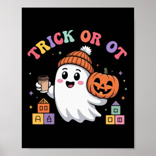 Trick Or Ot Spooky Occupational Therapy Ghost Hall Poster