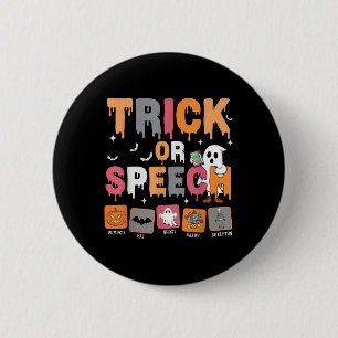 Trick Or Speech Halloween Slp Speech Language Path 6 Cm Round Badge