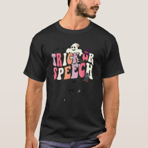 Trick Or Speech Halloween SLP Speech Therapy Squad T-Shirt