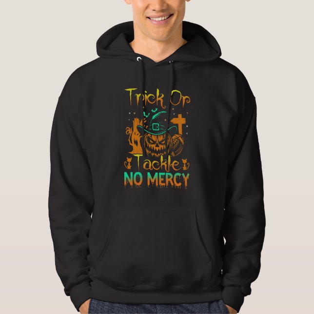 Trick Or Tackle No Mercy Sports Halloween Hoodie (Front)