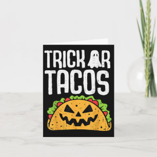 Trick Or Tacos Halloween Mexican Food Costume Men Card