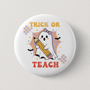 Trick or Teach Cute Ghost Teacher Halloween 6 Cm Round Badge