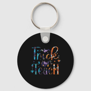 Trick Or Teach Cute Halloween Teacher Men Women Key Ring