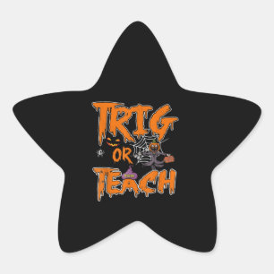 Trick Or Teach Funny Easy Halloween Teacher School Star Sticker