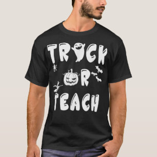 Trick Or Teach Funny Teacher for Halloween Costume T-Shirt