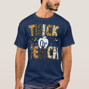 Trick Or Teach Funny Teacher Halloween Costume 202 T-Shirt