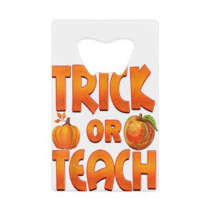 Trick Or Teach Funny Teacher Halloween Pumpkin