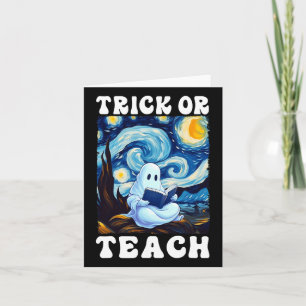 Trick Or Teach Ghost Teacher Halloween Van Gogh St Card
