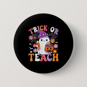 Trick Or Teach Groovy Teacher Ghost Funny Hallowee 6 Cm Round Badge