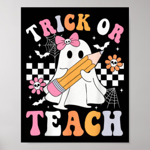 Trick Or Teach Groovy Teacher Halloween Retro Flor Poster