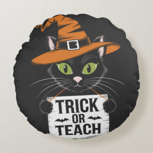 Trick or Teach Halloween Cat - Funny Teacher Round Cushion