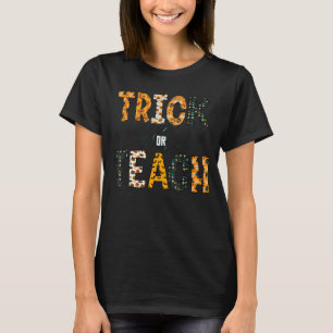 Trick Or Teach Halloween Costume Cute Teacher Life T-Shirt