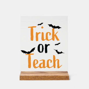 Trick or teach- Halloween design Acrylic Sign
